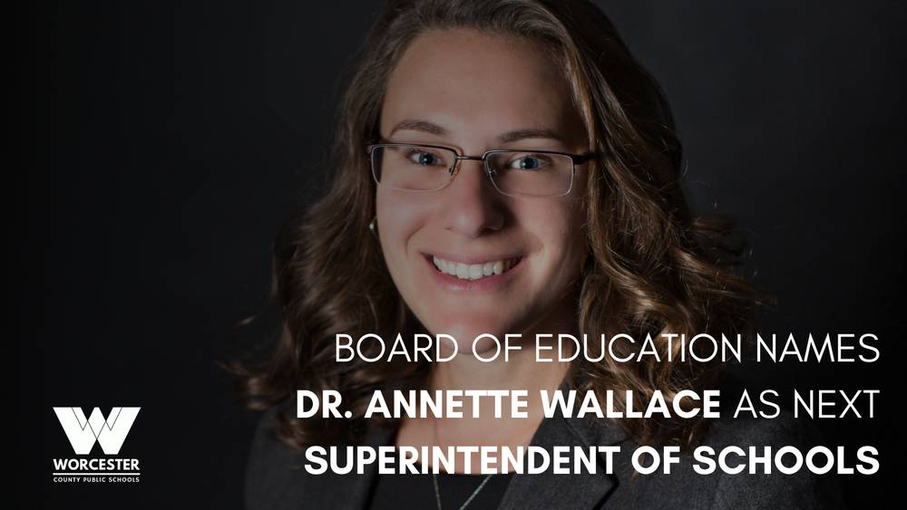 Dr Annette Wallace appointed as new Superintendent of Worcester County Public Schools